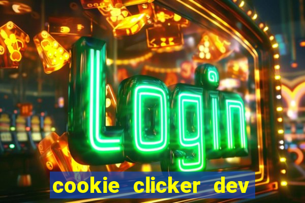 cookie clicker dev tools hack